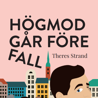 Högmod går före fall, Theres Strand